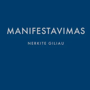 Manifestavimas. Nerkite giliau